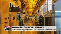 Japan approves exports of etching gas to S. Korea for the first time since imposing export restrictions