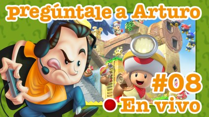 Captain Toad: Treasure Tracker #08 | Pregúntale a Arturo en Vivo (29/08/2019)