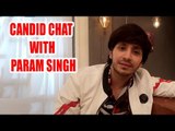 Exclusive: Candid Chat with Param Singh for his new show Haiwaan