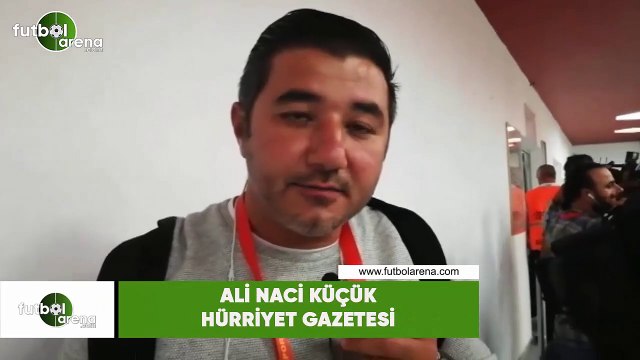 Ali Naci Küçük: Galatasaray'ın bu galibiyeti kimseyi yanıltmasın