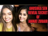 Anushka Sen reveals secret of Jannat Zubair