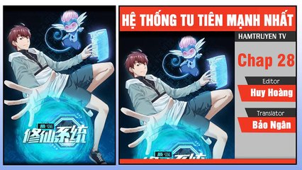 Hệ Thống Tu Tiên Mạnh Nhất Chap 28