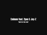 Eminem feat. 2pac & Jay-Z - Burnt in the rock (Dj-Rabies MiX