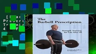 [Read] The Barbell Prescription: Strength Training for Life After 40  For Kindle