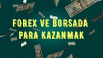 FOREX VE BORSADA KAZANMAK / TAKTİK VE STRATEJİLER -TEKNİK TAVSİYELER