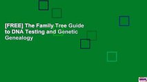 [FREE] The Family Tree Guide to DNA Testing and Genetic Genealogy