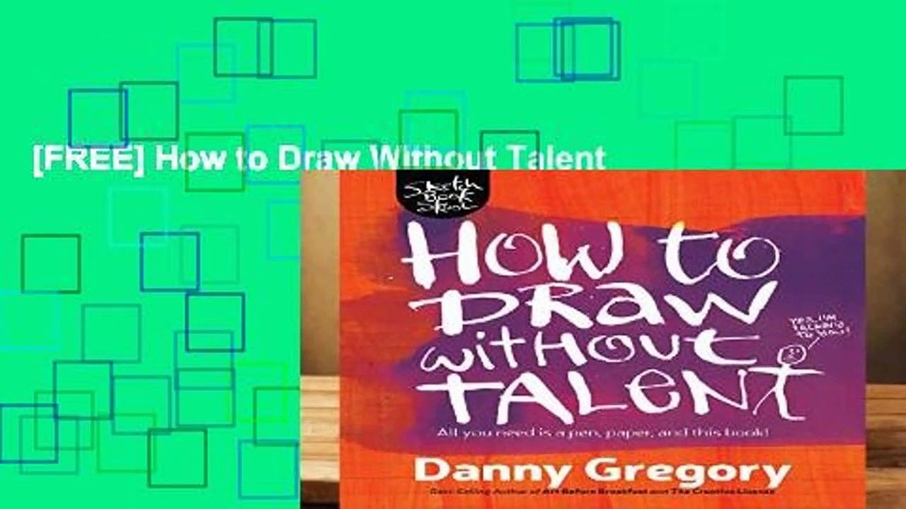 [FREE] How to Draw Without Talent