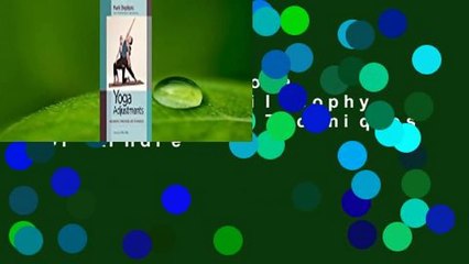 Full E-book  Yoga Adjustments: Philosophy, Principles, and Techniques  For Kindle