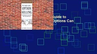 Full E-book  The Complete Guide to Option Selling: How Selling Options Can Lead to Stellar