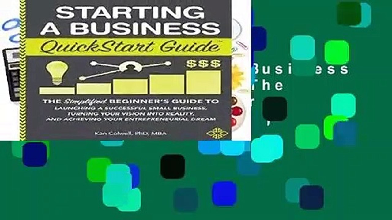 [Read] Starting a Business QuickStart Guide: The Simplified Beginner s Guide to Launching a