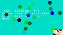 Full version  The Adventures of Huckleberry Finn  Best Sellers Rank : #5