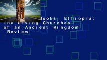 About For Books  Ethiopia: The Living Churches of an Ancient Kingdom  Review