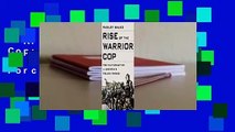 Rise of the Warrior Cop: The Militarization of America's Police Forces Complete