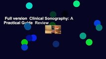 Full version  Clinical Sonography: A Practical Guide  Review