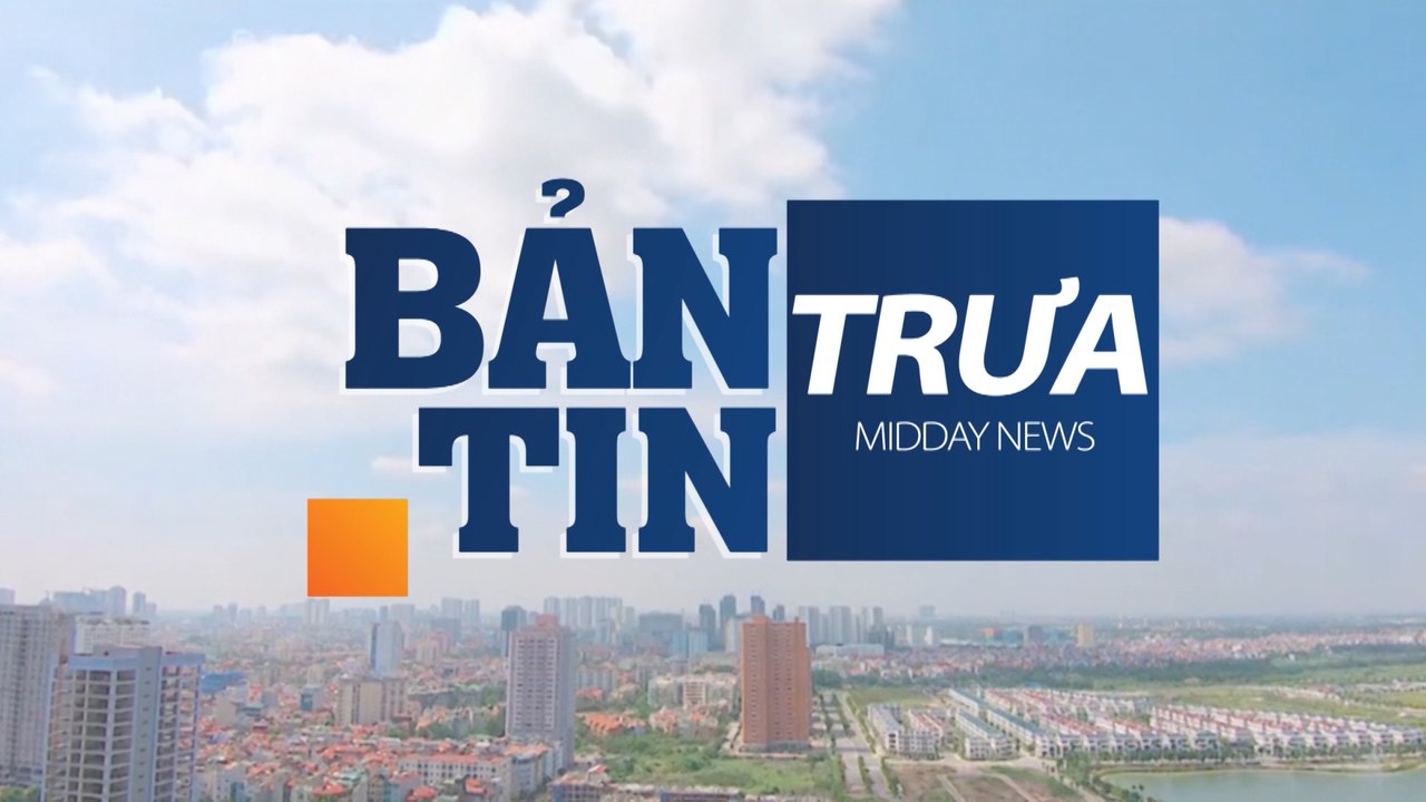 Bản tin trưa -31/08/2019