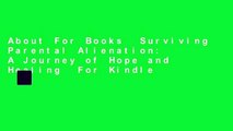 About For Books  Surviving Parental Alienation: A Journey of Hope and Healing  For Kindle