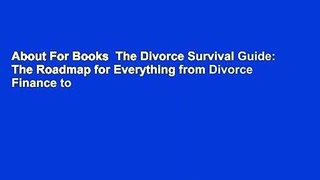 About For Books  The Divorce Survival Guide: The Roadmap for Everything from Divorce Finance to
