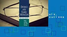 Online Divorce and Family Mediation: Models, Techniques, and Applications  For Trial