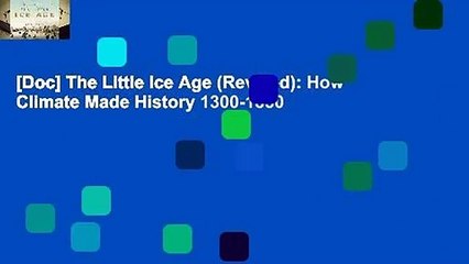 [Doc] The Little Ice Age (Revised): How Climate Made History 1300-1850