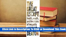[Read] The Great Escape: Health, Wealth, and the Origins of Inequality  For Trial