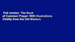 Full version  The Book of Common Prayer: With Illustrations Chiefly from the Old Masters  Best