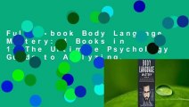 Full E-book Body Language Mastery: 4 Books in 1: The Ultimate Psychology Guide to Analyzing,