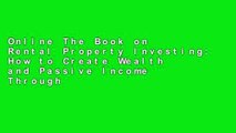 Online The Book on Rental Property Investing: How to Create Wealth and Passive Income Through