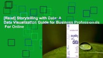 [Read] Storytelling with Data: A Data Visualization Guide for Business Professionals  For Online