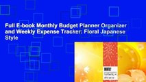 Full E-book Monthly Budget Planner Organizer and Weekly Expense Tracker: Floral Japanese Style