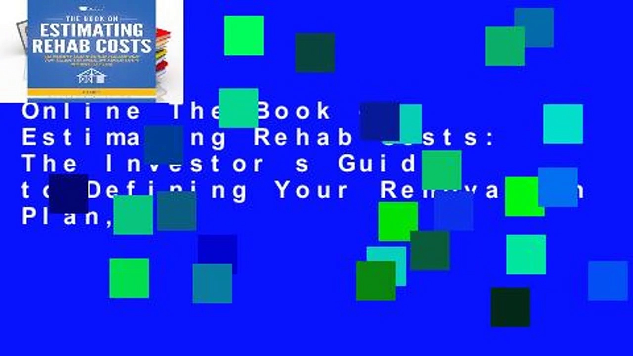 Online The Book on Estimating Rehab Costs: The Investor s Guide to Defining Your Renovation Plan,