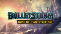 Bulletstorm - Sortie de la Duke of Switch Edition