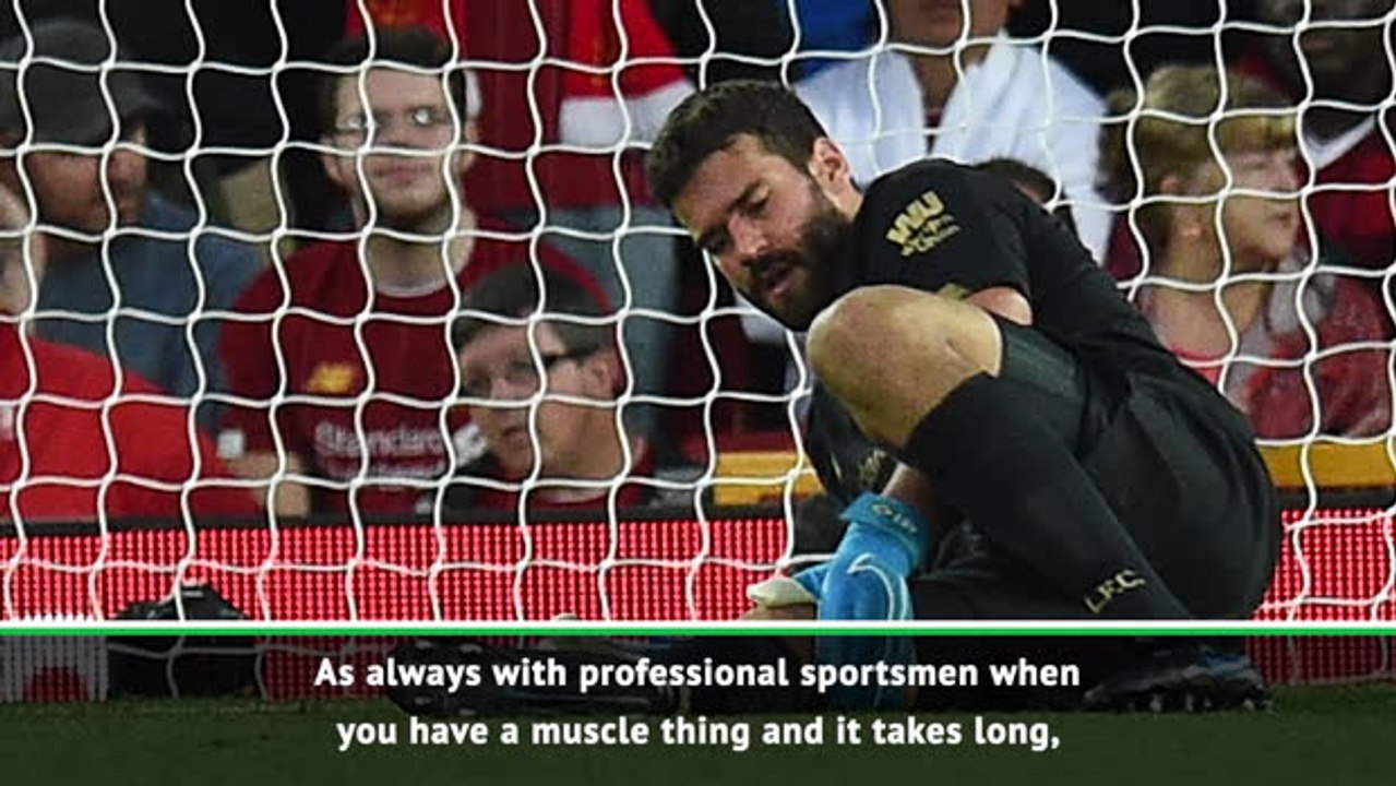 Alisson has a 'proper injury' - Klopp rules out...