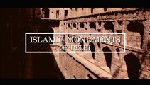 Islamic Monuments of Delhi