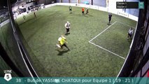 But de YASSINE CHATOUI pour Equipe 1 le samedi 31 août à 20:19