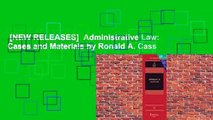 [NEW RELEASES]  Administrative Law: Cases and Materials by Ronald A. Cass