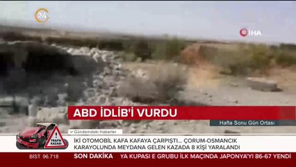 ABD İdlib'i bombaladı: En az 40 kişi hayatını kaybetti
