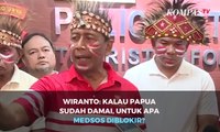 Wiranto: Kalau Papua Sudah Damai, untuk Apa Medsos Diblokir .