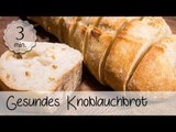 Gesundes Knoblauchbrot selber machen Einfach & ohne Öl - Knoblauchbrot Rezept | Vegane Rezepte ♡