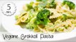 Vegane Brokkoli Pasta - Gesunde & Schnelle Brokkoli Pasta Vegan - Pasta Vegan | Vegane Rezepte