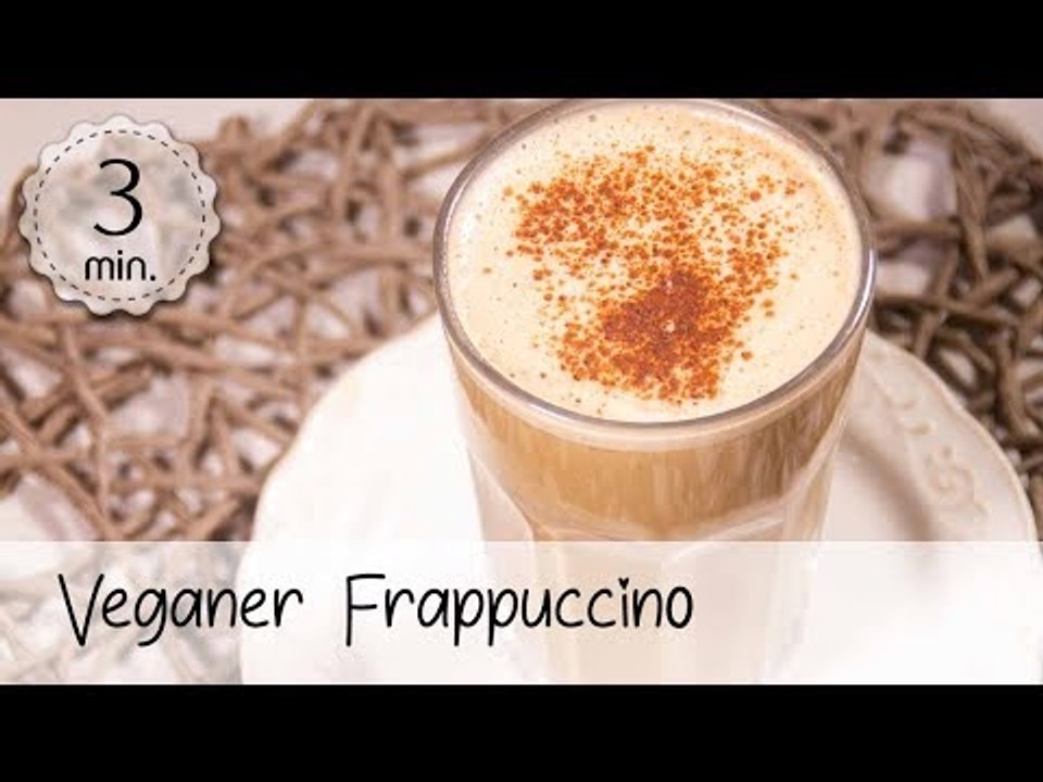 Veganer Frappuccino selber machen - Frappuccino Vegan Rezept - Frappuccino Deutsch| Vegane Rezepte