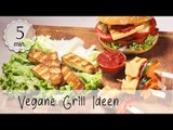 3 Vegane Grillideen - Vegane Grillrezepte - Grillen Vegan Ideen - Räuchertofu grillen|Vegane Rezepte