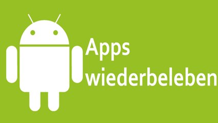 [TUT] Android – Apps wiederbeleben [4K | DE]