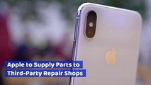 Apple Is Opening Up iPhone Repair Network