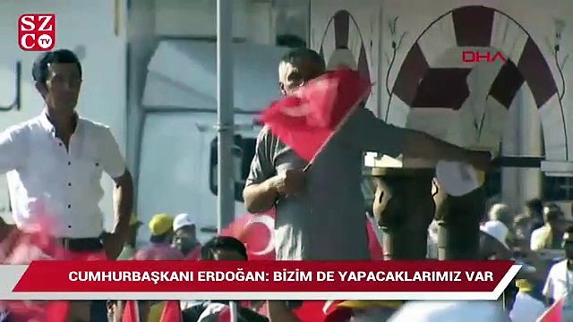 Cumhurbaşkanı Erdoğan: Bizim de yapacaklarımız var