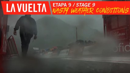 Mauvaise condition météo / Nasty weather conditions - Etape 9 /Stage 9  | La Vuelta 19