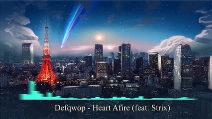 Defqwop - Heart Afire (feat. Strix) [Lyric]