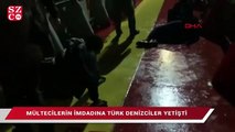Türk denizcilerden alkışlanacak davranış