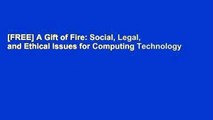 [FREE] A Gift of Fire: Social, Legal, and Ethical Issues for Computing Technology