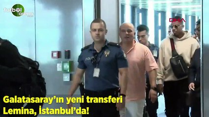 Galatasaray'ın yeni transferi Lemina, İstanbul'a geldi