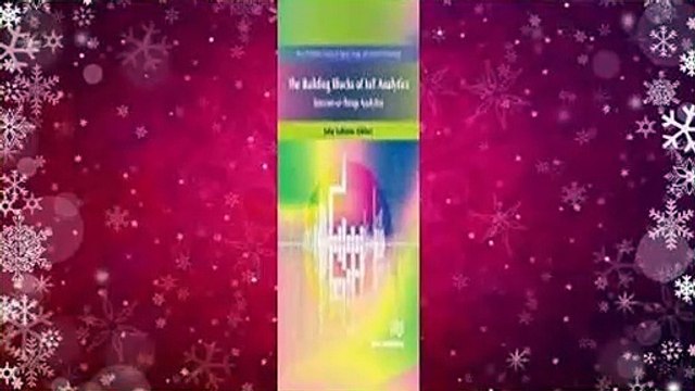 [Read] The Building Blocks of Iot Analytics: Internet-Of-Things Analytics For Online